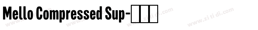 Mello Compressed Sup字体转换